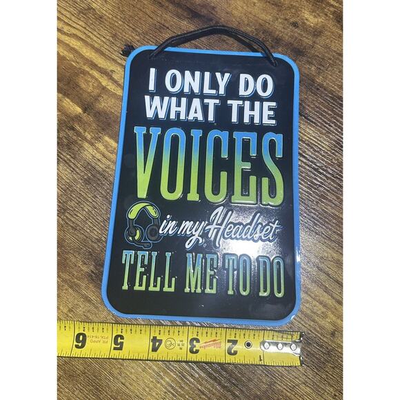 I Only Do What The Voices In My Headset Tell Me To Do Wall Sign Hobby Lobby NWT - Picture 4 of 4